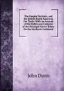 The Oregon Territory, and the British North American Fur Trade: With an Account of the Habits and Customs of the Principal Native Tribes On the Northern Continent - John Dunn