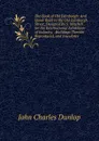 The Book of Old Edinburgh: And Hand-Book to the Old Edinburgh Street, Designed by S. Mitchell . for the International Exhibition of Industry, . Buildings Therein Reproduced, and Anecdotes - John Charles Dunlop