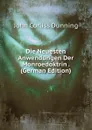 Die Neuesten Anwendungen Der Monroedoktrin . (German Edition) - John Corliss Dunning