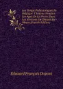 Les Temps Prehistoriques En Belgique: L.homme Pendant Les Ages De La Pierre Dans Les Environs De Dinant-Sur-Meuse (French Edition) - Édouard François Dupont