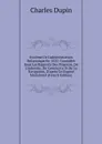 Systeme De L.administration Britannique En 1822: Considere Sous Les Rapports Des Finances, De L.industrie, Du Commerce Et De La Navigation, D.apres Un Expose Ministeriel (French Edition) - Charles Dupin