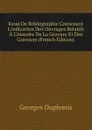 Essai De Bibliographie Contenant L.indication Des Ouvrages Relatifs A L.histoire De La Gravure Et Des Graveurs (French Edition) - Georges Duplessis