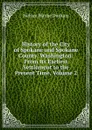 History of the City of Spokane and Spokane County, Washington: From Its Earliest Settlement to the Present Time, Volume 2 - Nelson Wayne Durham