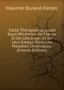 Traite Therapeutique Des Eaux Minerales De France Et De L.etranger, Et De Leur Emploi Dans Les Maladies Chroniques. (French Edition) - Maxime Durand-Fardel