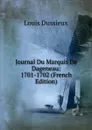 Journal Du Marquis De Dageneau: 1701-1702 (French Edition) - Louis Dussieux