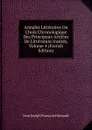 Annales Litteraires Ou Choix Chronologique Des Principaux Articles De Litterature Inseres, Volume 4 (French Edition) - Jean Joseph François Dussault