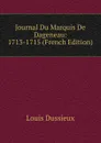 Journal Du Marquis De Dageneau: 1713-1715 (French Edition) - Louis Dussieux