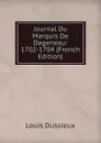 Journal Du Marquis De Dageneau: 1702-1704 (French Edition) - Louis Dussieux