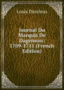 Journal Du Marquis De Dageneau: 1709-1711 (French Edition) - Louis Dussieux
