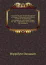 A General Treatise On the Manufacture of Vinegar: Theoretical and Practical, As Well As the Fabrication of Pyroligneous Acid, Wood Vinegar, Etc. Etc. . Applications, and a Treatise On Acetometry - Hippolyte Dussauce