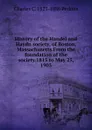 History of the Handel and Haydn society, of Boston, Massachusetts.From the foundation of the society.1815 to May 25, 1903 - Charles C. 1823-1886 Perkins