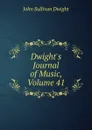 Dwight.s Journal of Music, Volume 41 - John Sullivan Dwight