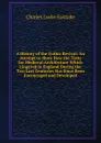 A History of the Gothic Revival: An Attempt to Show How the Taste for Medieval Architecture Which Lingered in England During the Two Last Centuries Has Since Been Encouraged and Developed - Charles Locke Eastlake