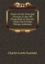 Notes On the Principal Pictures in the Old Pinakothek at Munich. (Notes On Foreign Picture Galleries). - Charles Locke Eastlake