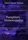 Pamphlets - Homoeopathic - Alfred Russel Wallace