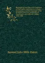 Biographical and Historical Catalogue of Washington and Jefferson College: Containing a General Catalogue of the Graduates and Non-Graduates of . Washington and Jefferson College, 1802-1902 - Samuel John Mills Eaton