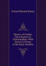 History of Candia: Once Known As Charmingfare: With Notices of Some of the Early Families - Francis Brown Eaton
