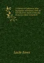 A history of California labor legislation microform: with an introductory sketch of the San Francisco labor movement - Lucile Eaves