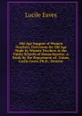 Old-Age Support of Women Teachers, Provisions for Old Age Made by Women Teachers in the Public Schools of Massachusetts: A Study by the Department of . Union, Lucile Eaves, Ph.D., Director - Lucile Eaves