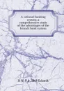 A rational banking system; a comprehensive study of the advantages of the branch bank system - H M. P. b. 1869 Eckardt