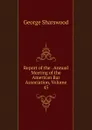 Report of the . Annual Meeting of the American Bar Association, Volume 45 - Sharswood George