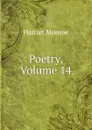 Poetry, Volume 14 - Harriet Monroe