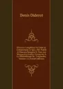 OEuvres Completes De Diderot: Comprenant Ce Qui a Ete Publie A Diverses Epoques Et Tous Les Manuscrits Inedits Conserves A La Bibliotheque De . Originales, Volume 16 (French Edition) - Denis Diderot
