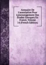 Annuaire De L.association Pour L.encouragement Des Etudes Grecques En France, Volume 14 (French Edition) - 