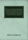 OEuvres Completes De Diderot: Comprenant Ce Qui a Ete Publie A Diverses Epoques Et Tous Les Manuscrits Inedits Conserves A La Bibliotheque De . Originales, Volume 17 (French Edition) - Denis Diderot