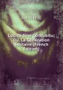 Lucina Sine Concubitu; Ou, La Generation Solitaire (French Edition) - John Hill