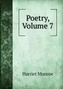 Poetry, Volume 7 - Harriet Monroe