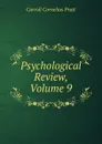 Psychological Review, Volume 9 - Carroll Cornelius Pratt