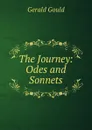 The Journey: Odes and Sonnets - Gerald Gould