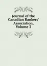 Journal of the Canadian Bankers. Association, Volume 3 - 