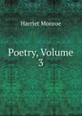 Poetry, Volume 3 - Harriet Monroe