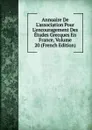 Annuaire De L.association Pour L.encouragement Des Etudes Grecques En France, Volume 20 (French Edition) - 