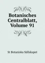 Botanisches Centralblatt, Volume 91 - St Botaniska Sällskapet