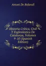 Historia Critica, Civil Y Esglesiastica De Catalunya, Volumes 9-10 (Spanish Edition) - Antoni De Bofarull