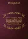 OEuvres Completes De Diderot: Comprenant Ce Qui a Ete Publie A Diverses Epoques Et Tous Les Manuscrits Inedits Conserves A La Bibliotheque De . Originales, Volume 19 (French Edition) - Denis Diderot
