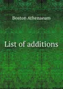 List of additions - Boston Athenaeum