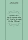 Probe Einer Syrischen Version Der Vita St. Antonii (Syriac Edition) - Athanasius