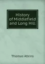 History of Middlefield and Long Hill - Thomas Atkins