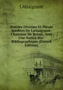 Poesies Diverses Et Pieces Inedites De Lattaignant: Chanoine De Reims, Avec Une Notice Bio-Bibliographique (French Edition) - L'Attaignant