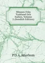 Minnen Fran Tyskland Och Italien, Volume 2 (Swedish Edition) - P D. A. Atterbom