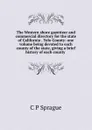 The Western shore gazetteer and commercial directory for the state of California . Yolo County: one volume being devoted to each county of the state, giving a brief history of each county . - C P Sprague