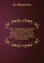 Lettres a d.Aubigne et a Madame des Ursins par Madame de Maintenon. Introd. et notes de Gonzague Truc; avec un port. grave sur bois par Achille Ouvre (French Edition) - de Maintenon