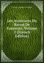 Les Avantures Du Baron De Foeneste, Volume 2 (French Edition) - Théodore-Agrippa D' Aubigné