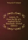 Letters, Tr. From the Ed. of L. Angliviel De La Beaumelle. (French Edition) - Françoise d' Aubigné