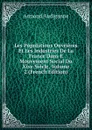 Les Populations Ouvrieres Et Les Industries De La France Dans E  Mouvement Social Du Xixe Siecle, Volume 2 (French Edition) - Armand Audiganne