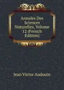 Annales Des Sciences Naturelles, Volume 12 (French Edition) - Jean Victor Audouin